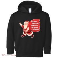 Santa Doesn't Believe In You Either Toddler Hoodie thumb 0