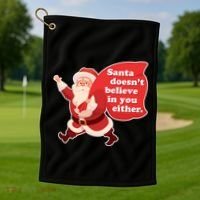 Santa Doesn't Believe In You Either Golf Towel thumb 1