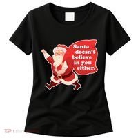 Santa Doesn't Believe In You Either Women's T-Shirt thumb 0