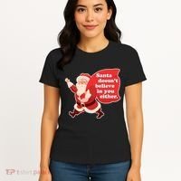 Santa Doesn't Believe In You Either Women's T-Shirt thumb 4