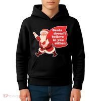 Santa Doesn't Believe In You Either Kids Hoodie thumb 4