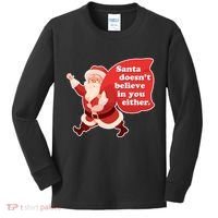 Santa Doesn't Believe In You Either Kids Long Sleeve Shirt thumb 0