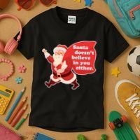 Santa Doesn't Believe In You Either Kids T-Shirt thumb 3