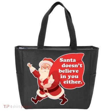Santa Doesn't Believe In You Either Tote Bag