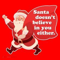 Santa Doesn't Believe In You Either Santa Hat thumb 1