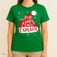 Santa Hat Dear Santa I Can Explain Christmas T-Shirt thumb 4