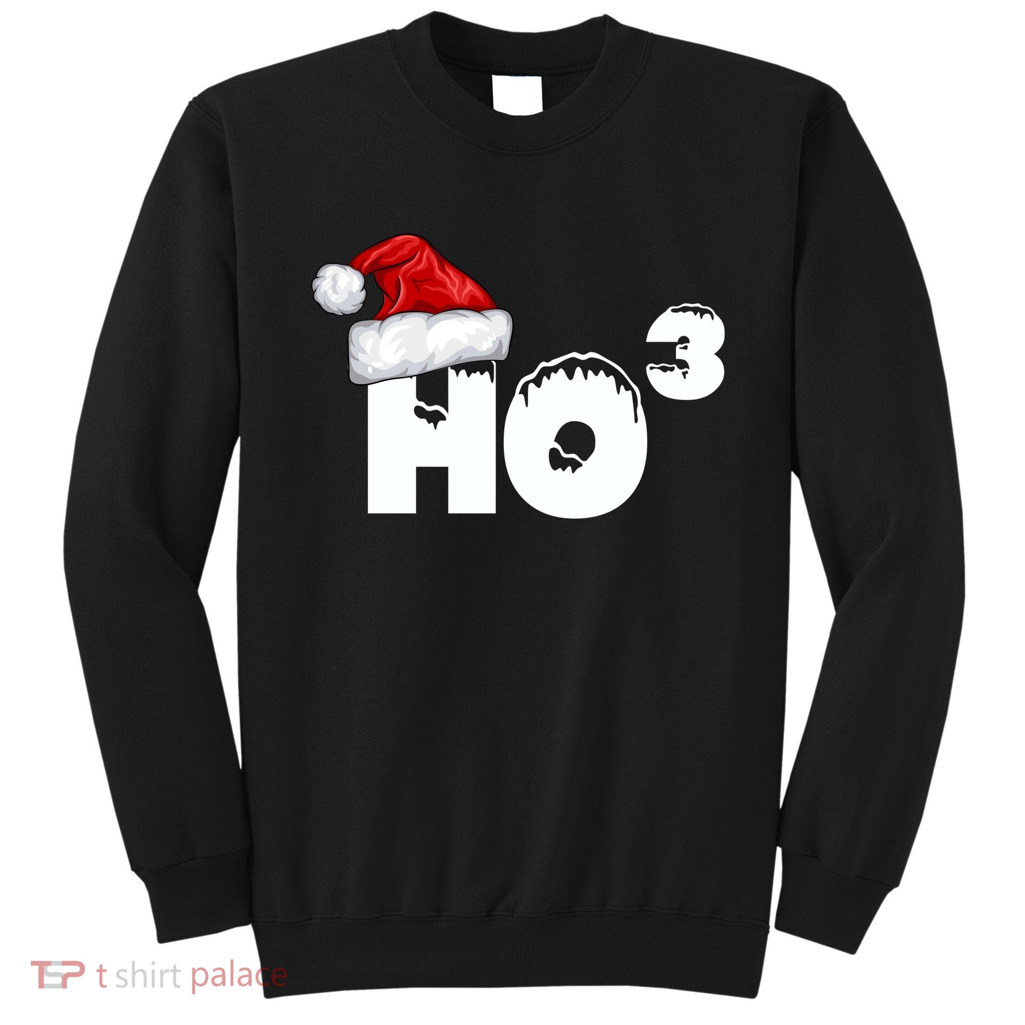 Santa HO HO3 Christmas Funny Sweatshirt