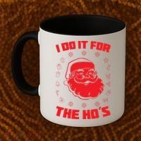 Santa I Do It For The Ho's Funny X-Mas Coffee Mug thumb 2