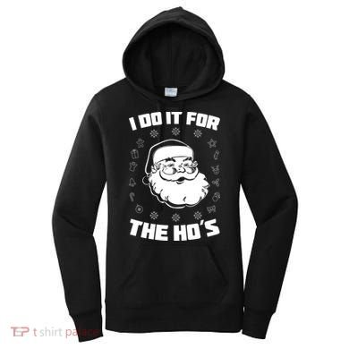 Santa I Do It For The Ho's Funny X-Mas Women's Hoodie