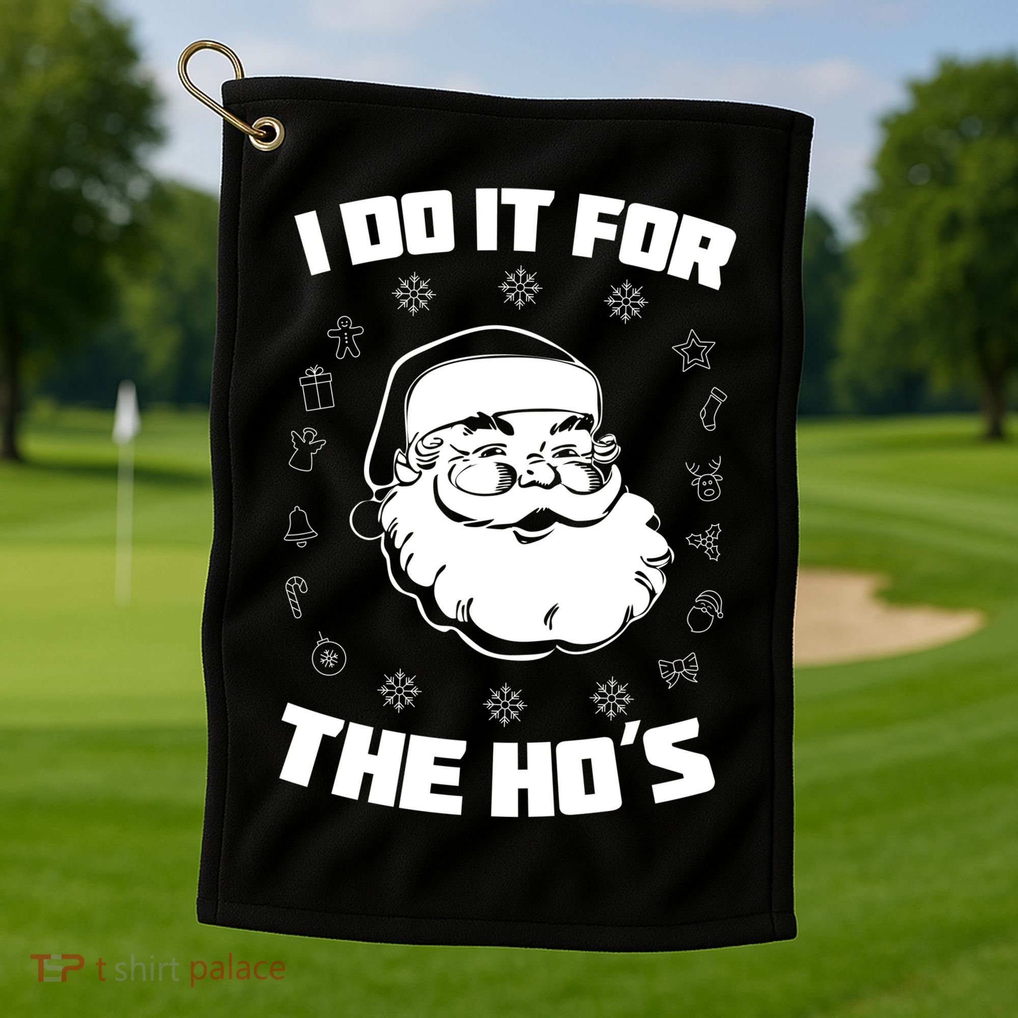 Santa I Do It For The Ho's Funny X-Mas Golf Towel
