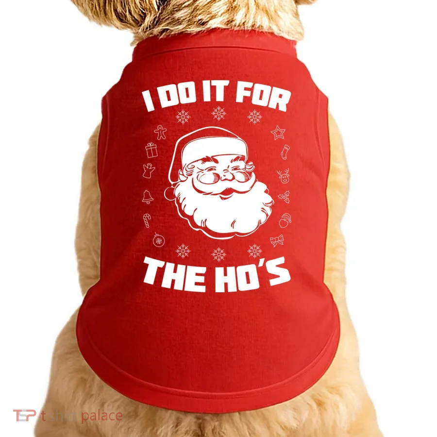 Santa I Do It For The Ho's Funny X-Mas Doggie Tank