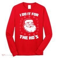 Santa I Do It For The Ho's Funny X-Mas Long Sleeve Shirt thumb 0