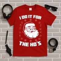 Santa I Do It For The Ho's Funny X-Mas T-Shirt thumb 5
