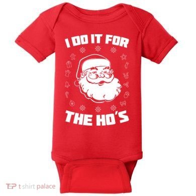 Santa I Do It For The Ho's Funny X-Mas Baby Bodysuit