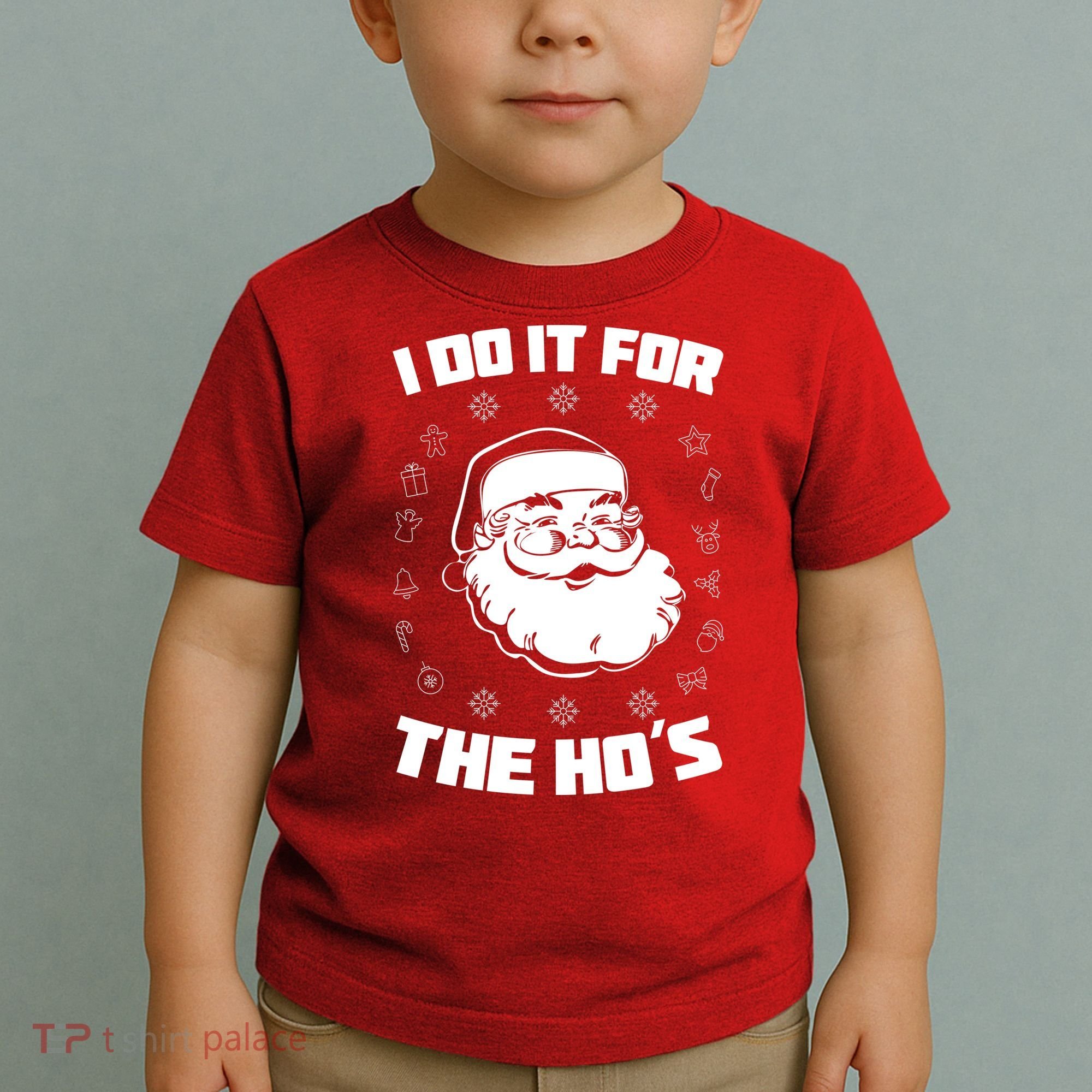 Santa I Do It For The Ho's Funny X-Mas Toddler T-Shirt