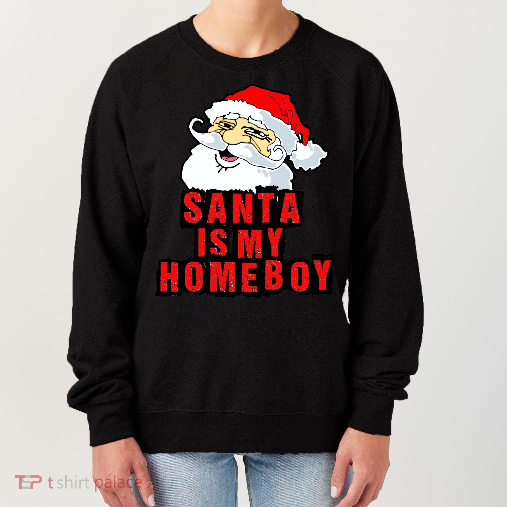 Santa Is My Homeboy Women's Sweatshirt