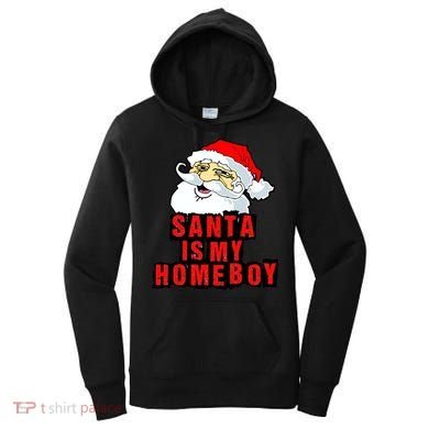 Santa Is My Homeboy Women's Hoodie