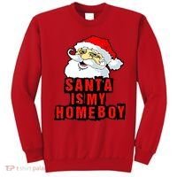 Santa Is My Homeboy Sweatshirt thumb 0