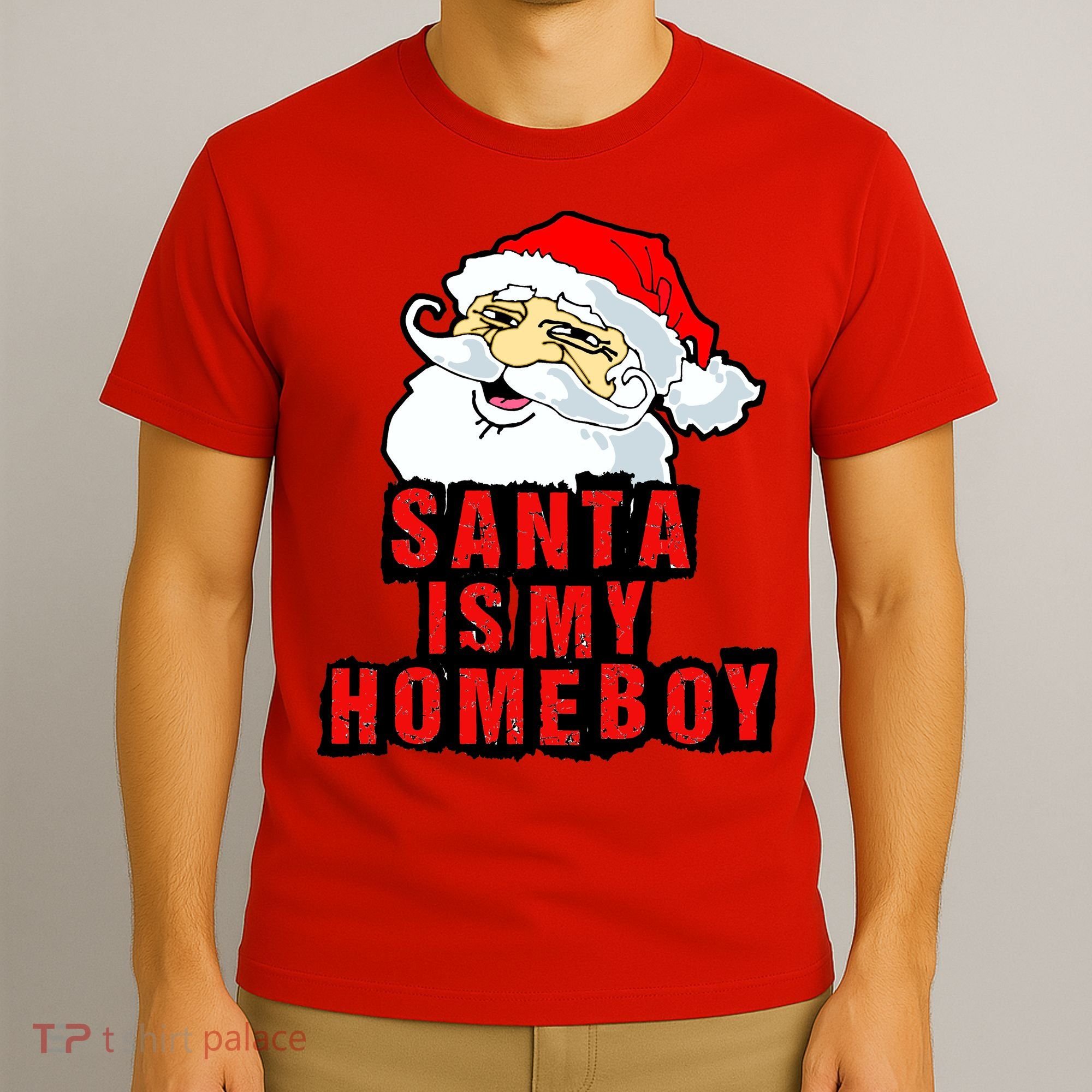 Santa Is My Homeboy T-Shirt