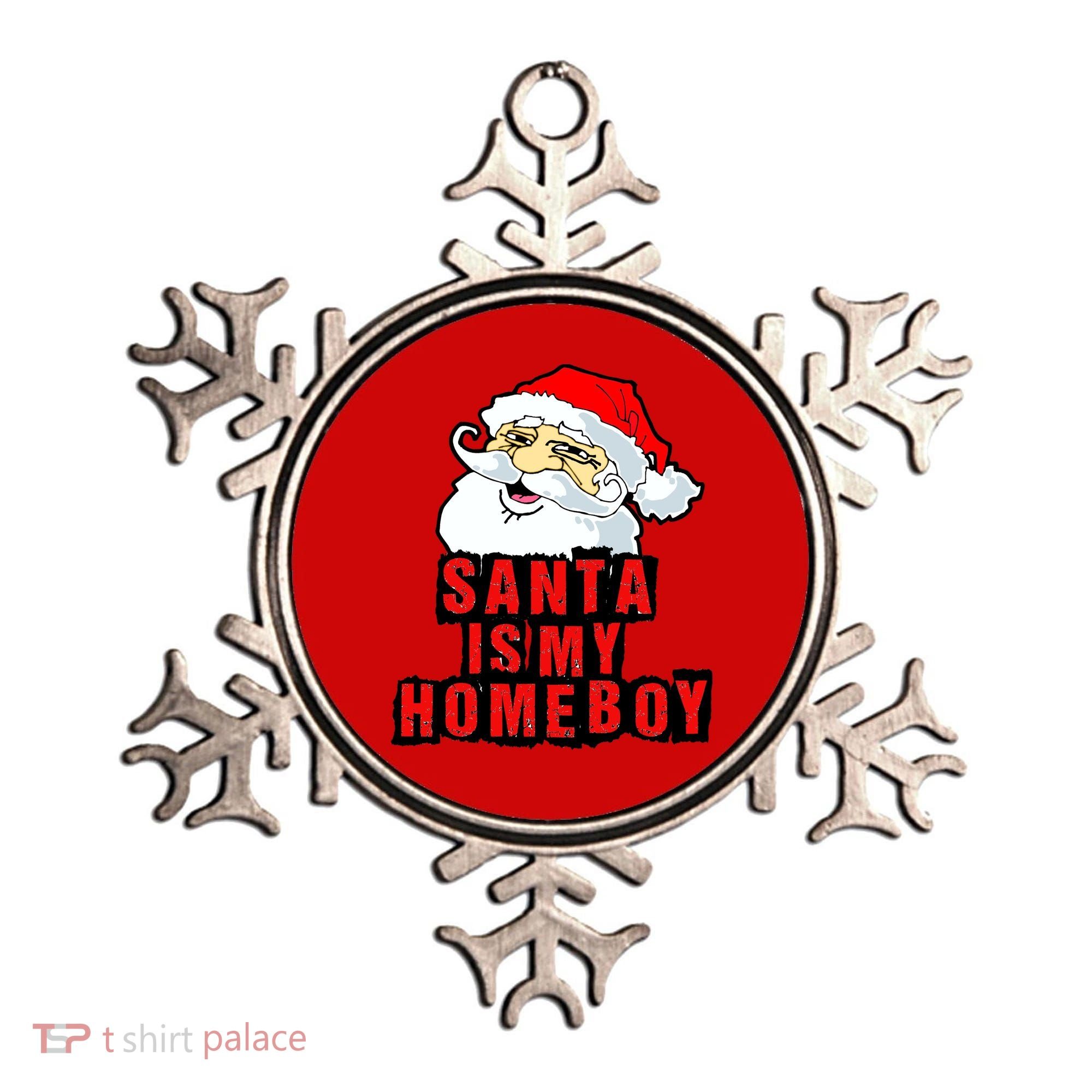 Santa Is My Homeboy Ornament