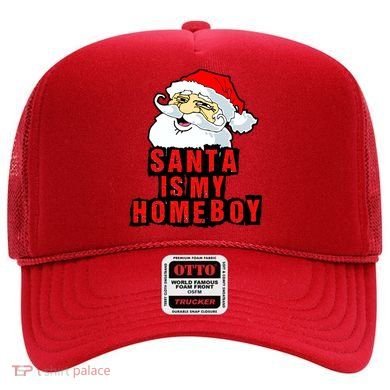 Santa Is My Homeboy Hat