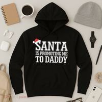 Santa Is Promoting Me To Daddy Hoodie thumb 3