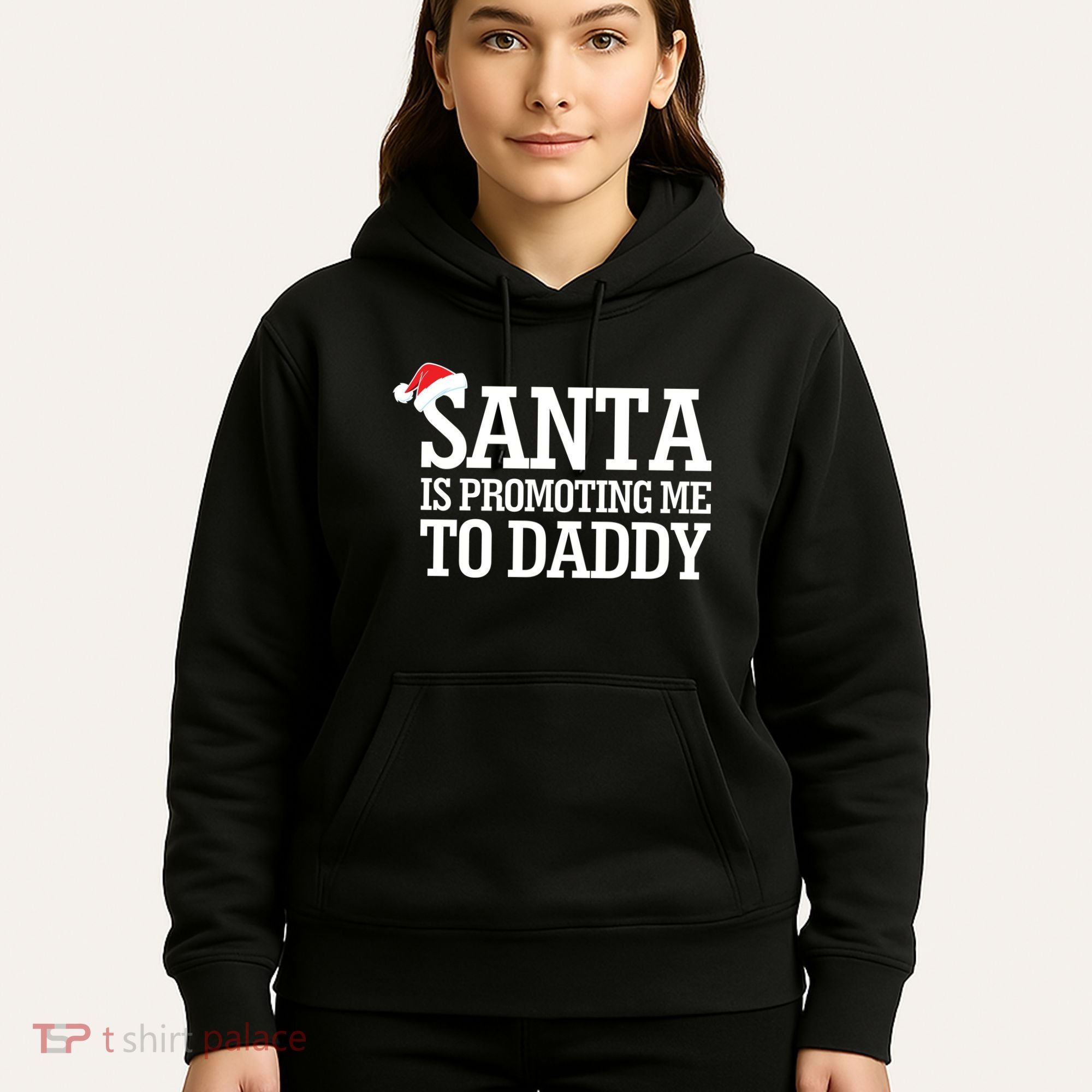 Santa Is Promoting Me To Daddy Hoodie