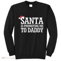 Santa Is Promoting Me To Daddy Sweatshirt thumb 0