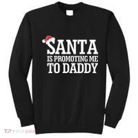Santa Is Promoting Me To Daddy Sweatshirt thumb 0