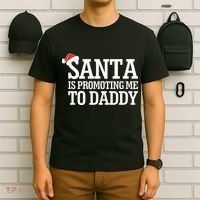 Santa Is Promoting Me To Daddy T-Shirt thumb 6