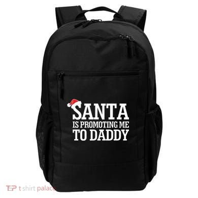Santa Is Promoting Me To Daddy Backpack