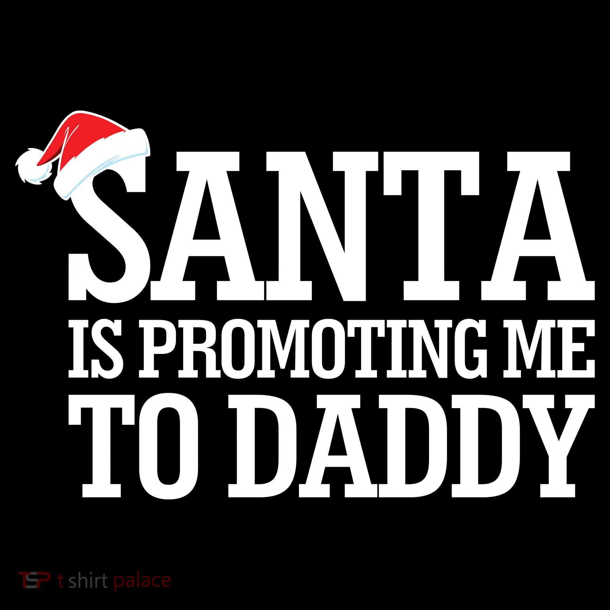 Santa Is Promoting Me To Daddy Bucket Hat