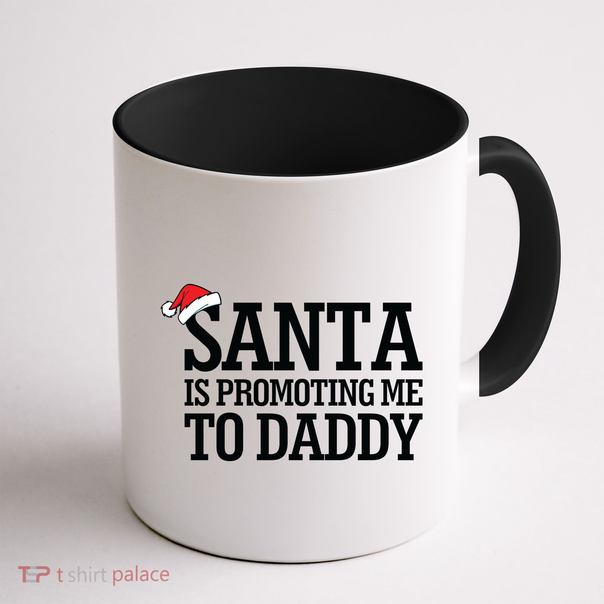 Santa Is Promoting Me To Daddy Coffee Mug