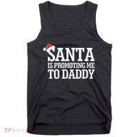 Santa Is Promoting Me To Daddy Tank Top thumb 0