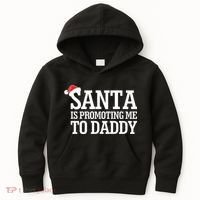 Santa Is Promoting Me To Daddy Kids Hoodie thumb 0