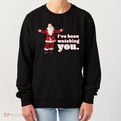 Santa I've Been Watching You Women's Sweatshirt