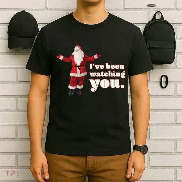 Santa I've Been Watching You T-Shirt