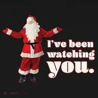 Santa I've Been Watching You T-Shirt thumb 7