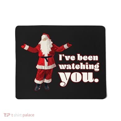 Santa I've Been Watching You Mousepad