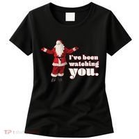 Santa I've Been Watching You Women's T-Shirt thumb 0