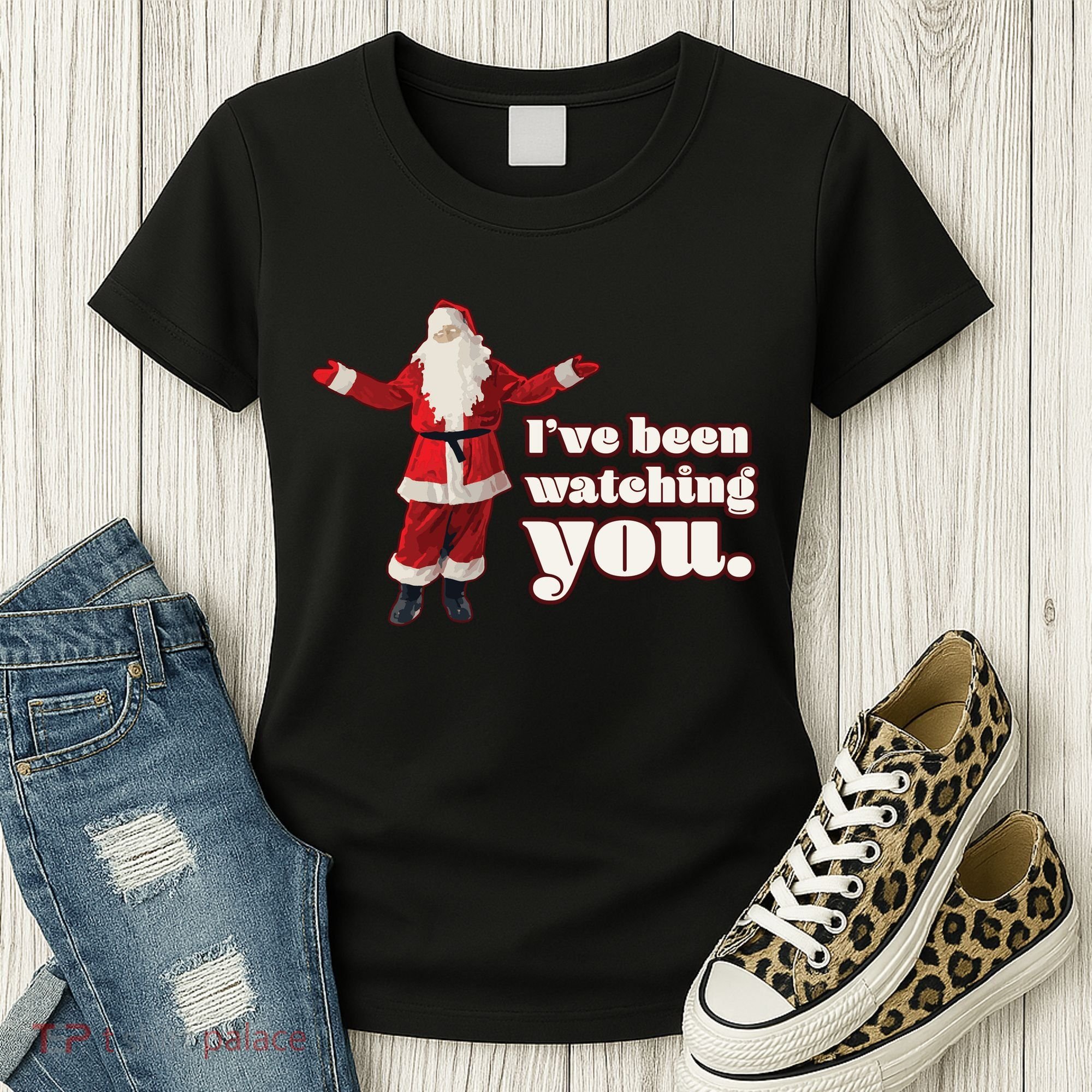 Santa I've Been Watching You Women's T-Shirt