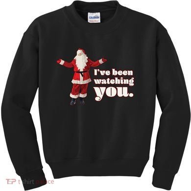 Santa I've Been Watching You Kids Sweatshirt