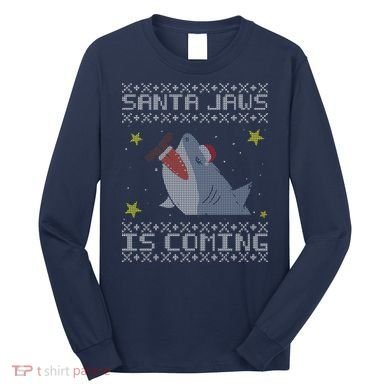 Santa Jaws Is Coming Ugly Christmas Long Sleeve Shirt