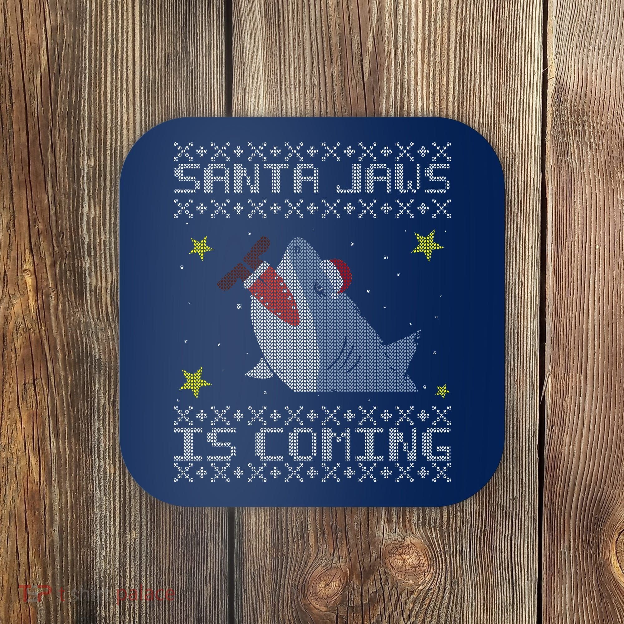 Santa Jaws Is Coming Ugly Christmas Coaster