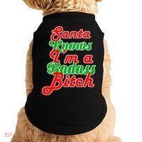 Santa Knows I'm A Badass B*tch Doggie Tank thumb 0