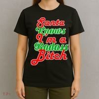 Santa Knows I'm A Badass B*tch T-Shirt thumb 4