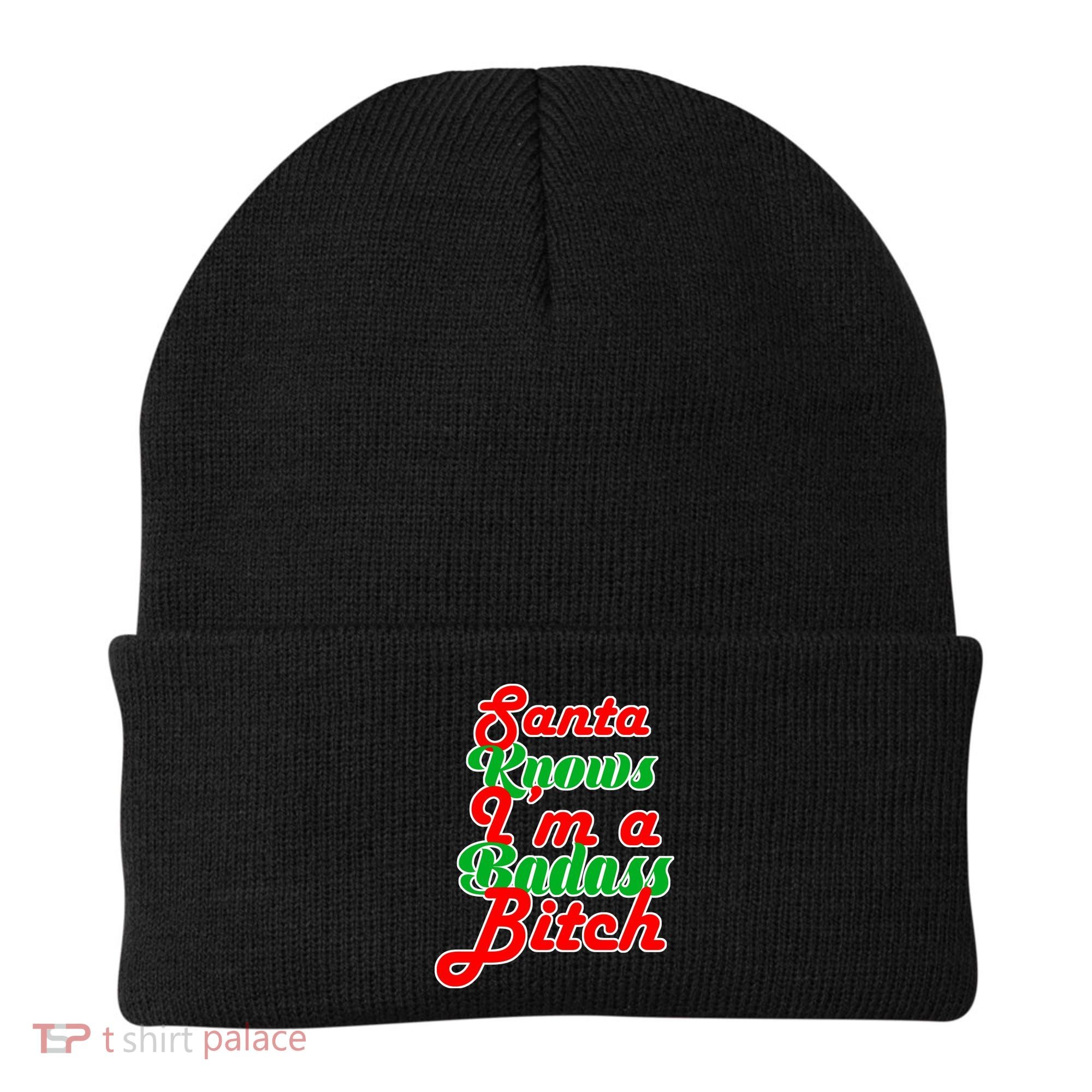Santa Knows I'm A Badass B*tch Beanie