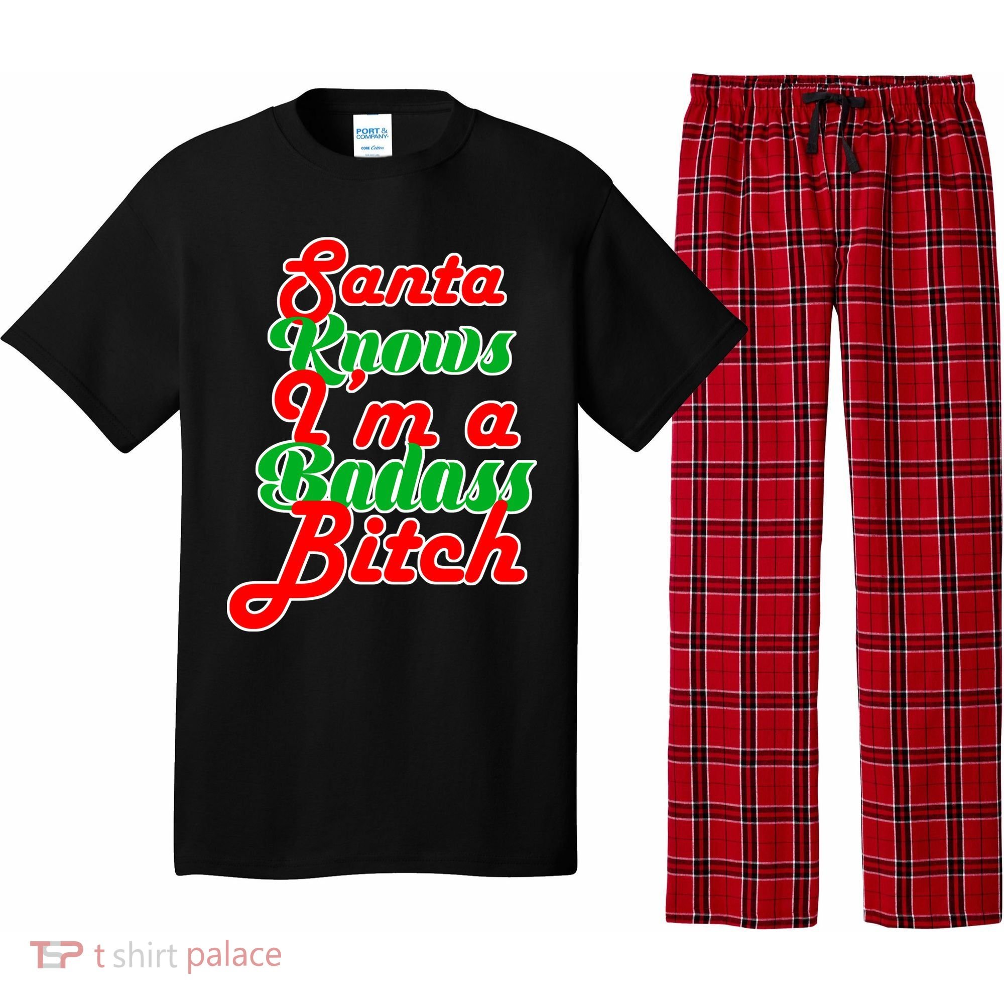 Santa Knows I'm A Badass B*tch Pajama Set