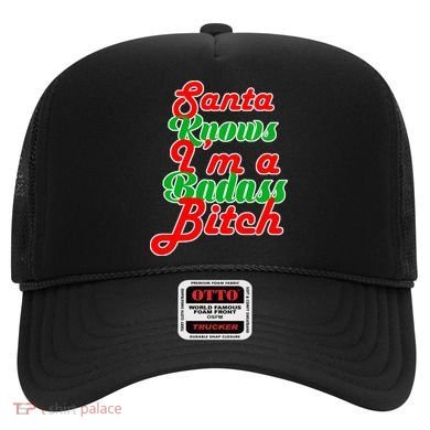Santa Knows I'm A Badass B*tch Hat