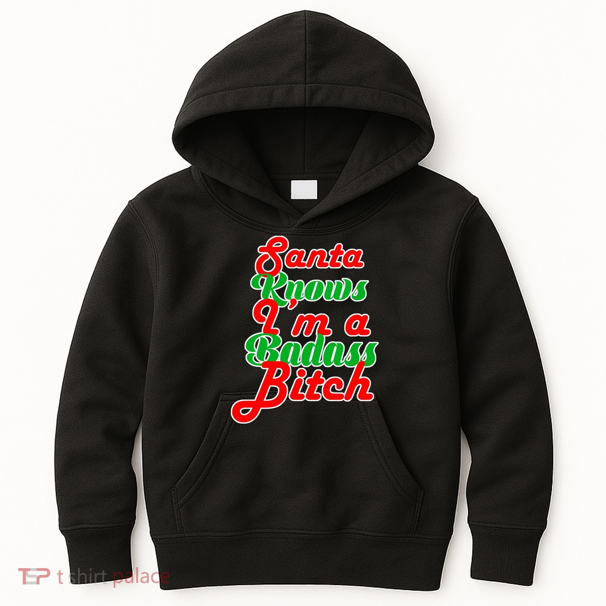 Santa Knows I'm A Badass B*tch Kids Hoodie